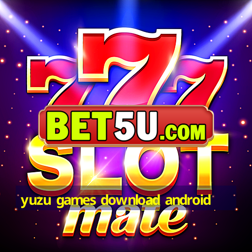 yuzu games download android